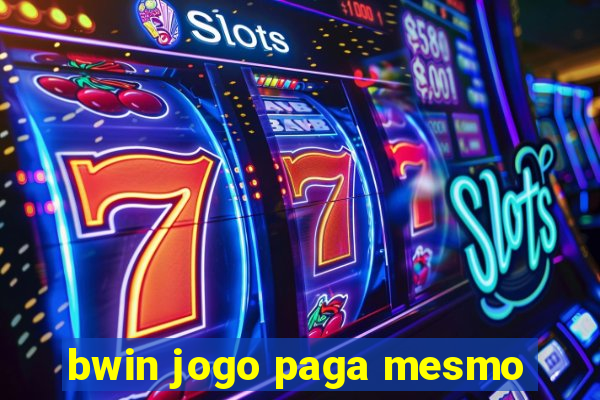 bwin jogo paga mesmo