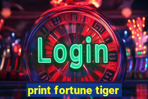 print fortune tiger