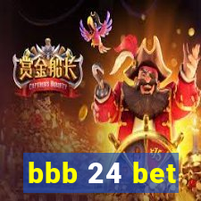 bbb 24 bet