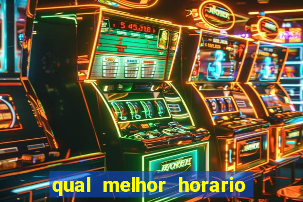 qual melhor horario para jogar pixbet