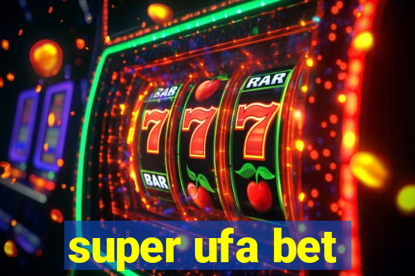 super ufa bet