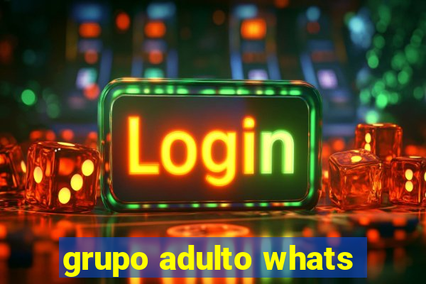 grupo adulto whats