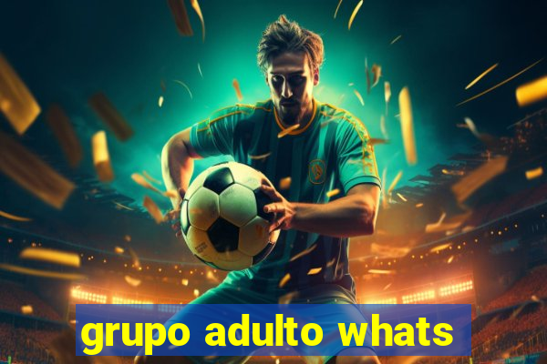 grupo adulto whats