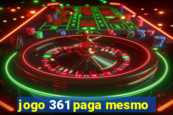 jogo 361 paga mesmo