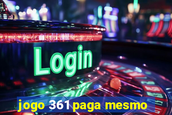 jogo 361 paga mesmo