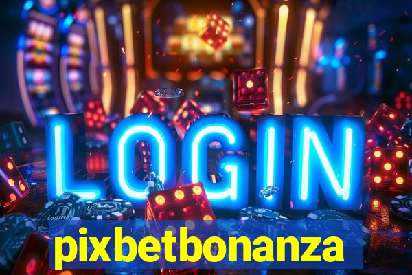 pixbetbonanza