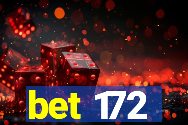 bet 172