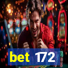 bet 172