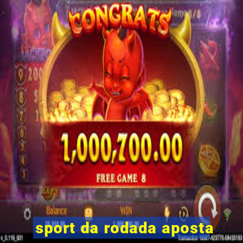 sport da rodada aposta