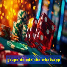 grupo de cdzinha whatsapp