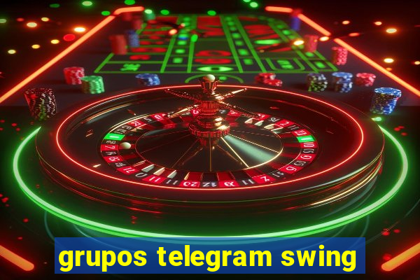 grupos telegram swing