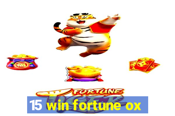 15 win fortune ox