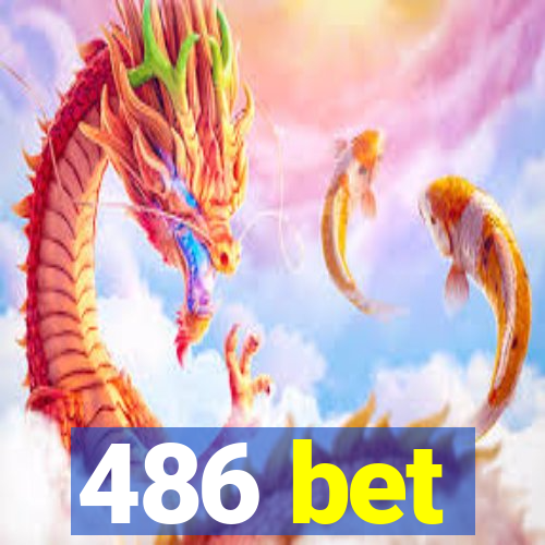 486 bet