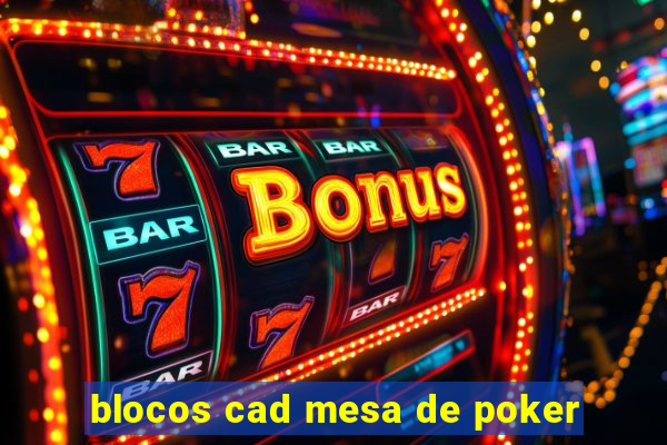 blocos cad mesa de poker