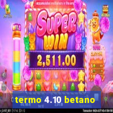 termo 4.10 betano