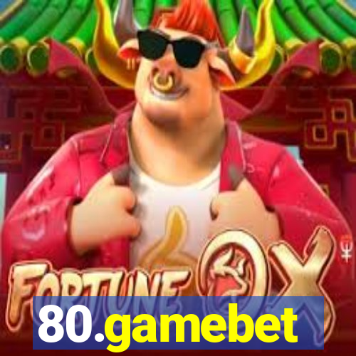 80.gamebet