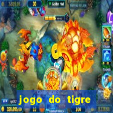 jogo do tigre deposito minimo 1 real