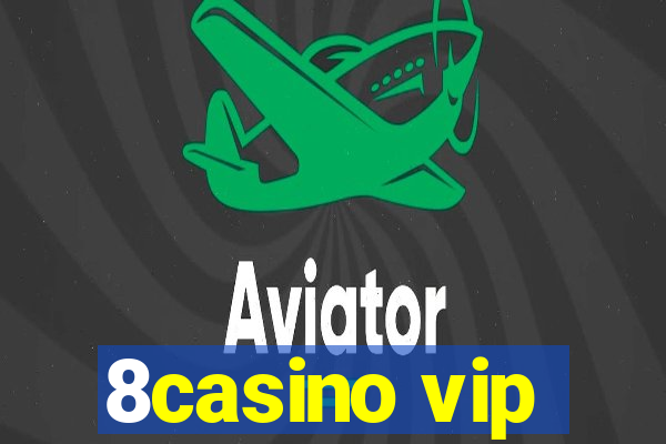 8casino vip