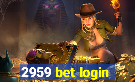 2959 bet login