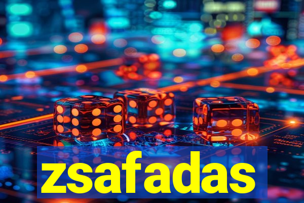 zsafadas