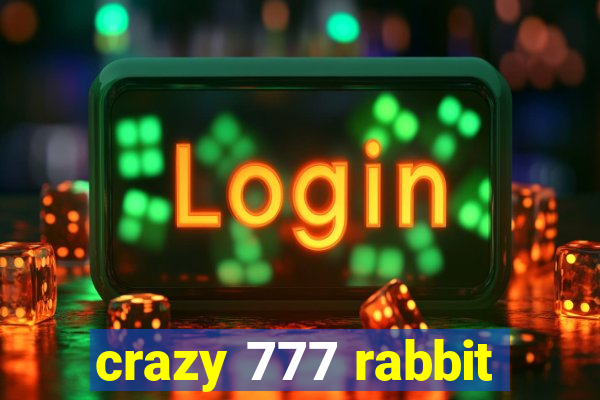 crazy 777 rabbit