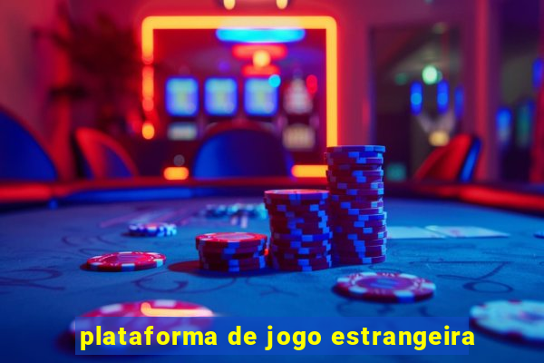 plataforma de jogo estrangeira