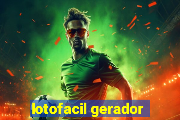 lotofacil gerador