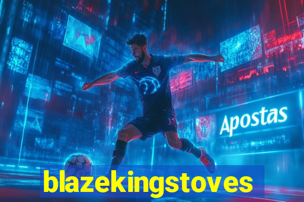 blazekingstoves