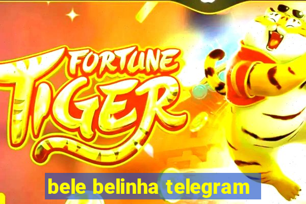 bele belinha telegram