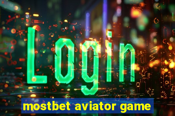 mostbet aviator game