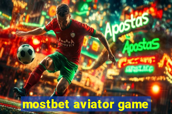 mostbet aviator game