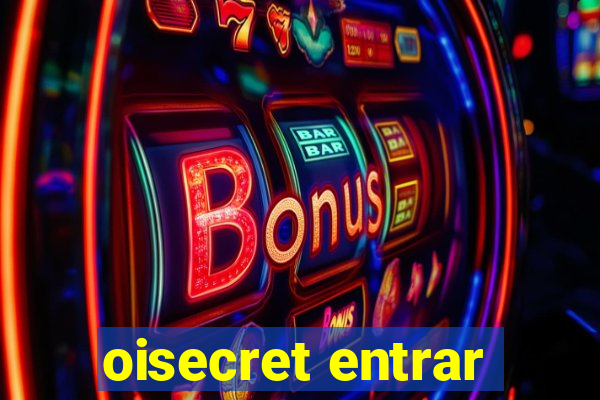 oisecret entrar