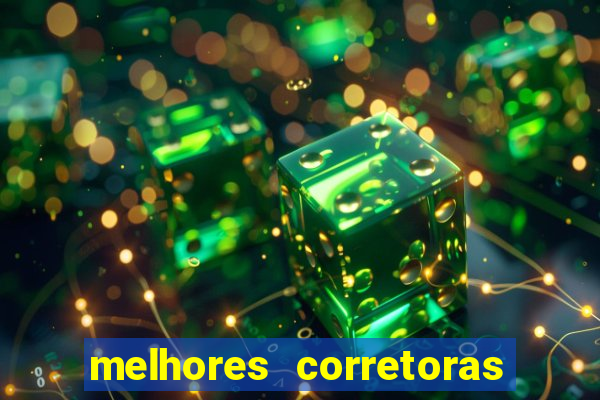 melhores corretoras de valores