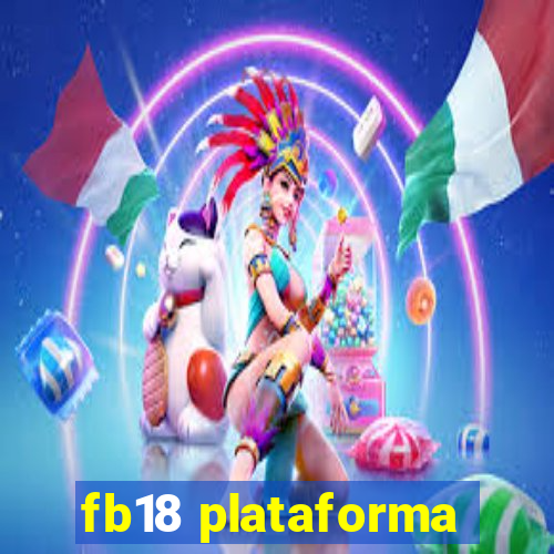 fb18 plataforma