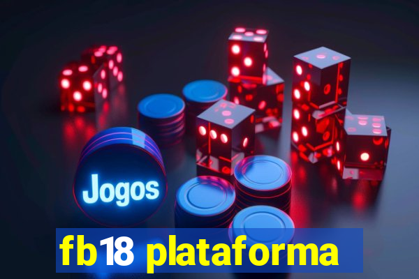 fb18 plataforma