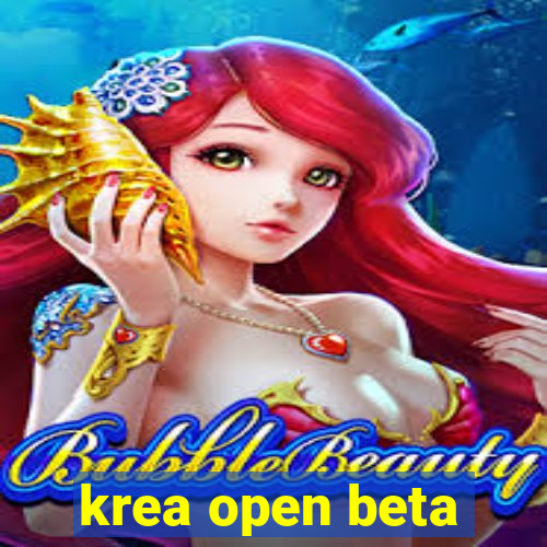 krea open beta