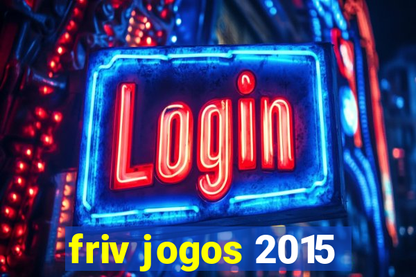 friv jogos 2015