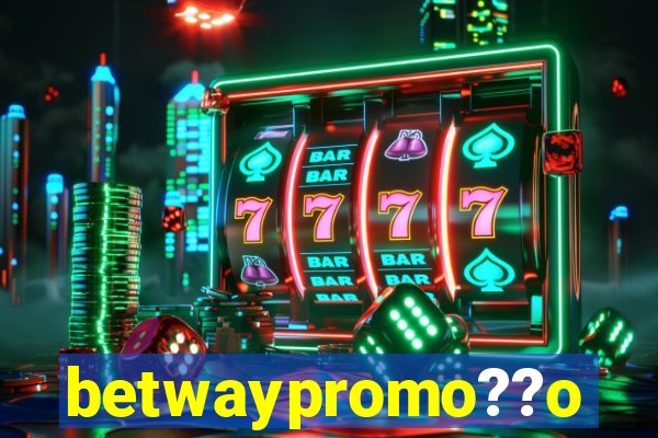 betwaypromo??o