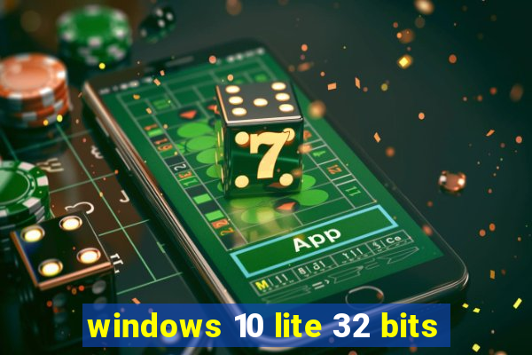 windows 10 lite 32 bits