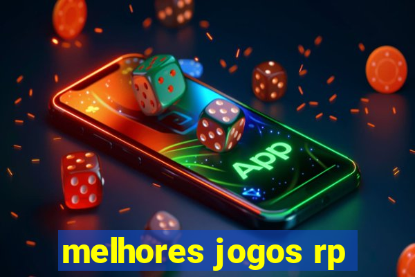 melhores jogos rp