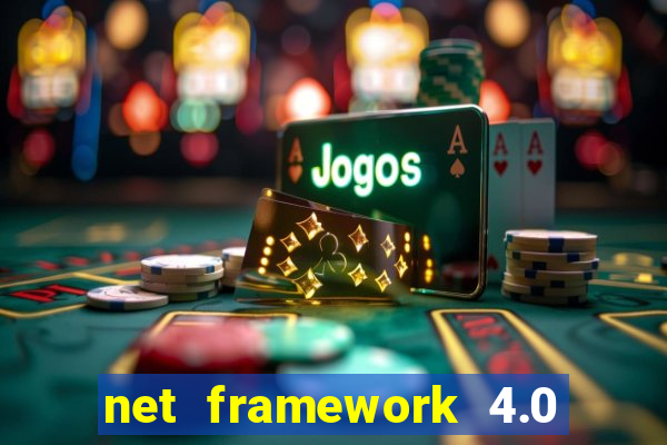 net framework 4.0 v 30319