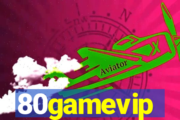 80gamevip