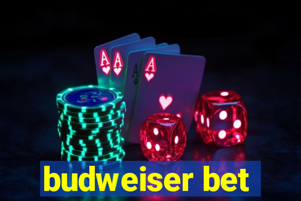 budweiser bet