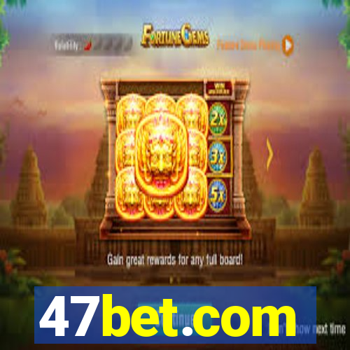 47bet.com