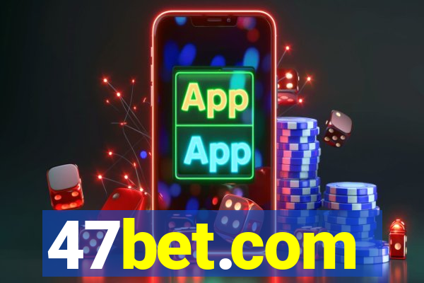 47bet.com