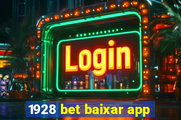 1928 bet baixar app