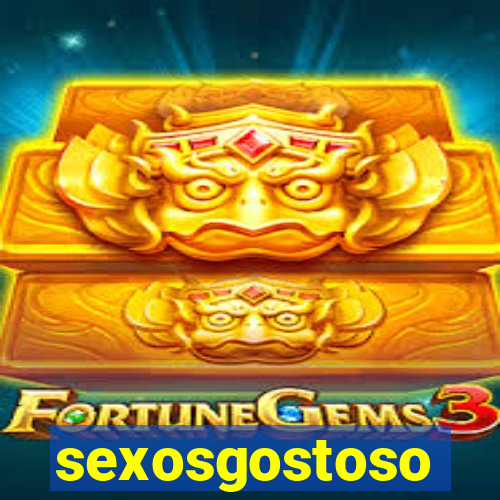 sexosgostoso