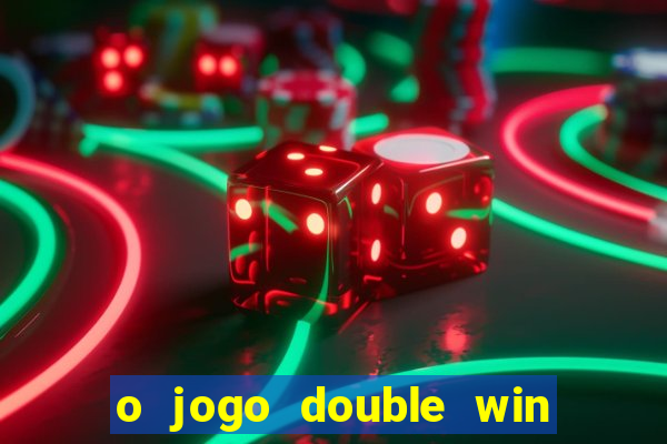 o jogo double win paga mesmo