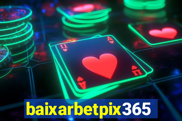 baixarbetpix365