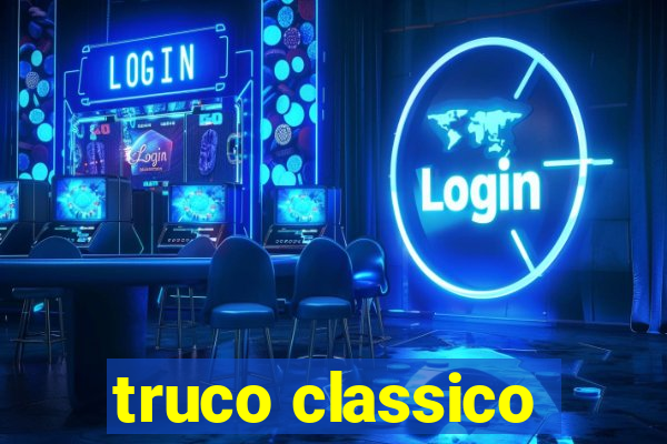 truco classico